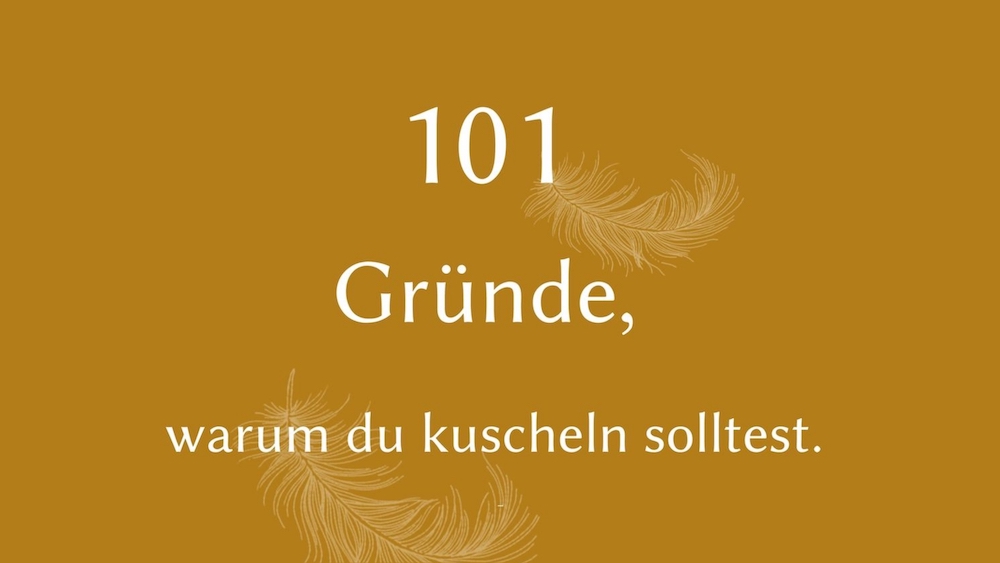 Blog 101 Gruende fur Kuscheln